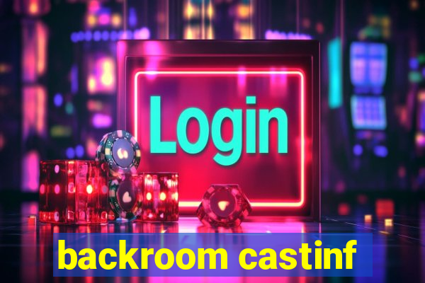 backroom castinf